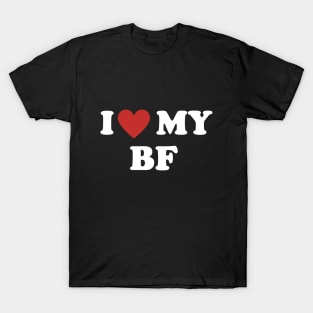 I Love My BF T-Shirt